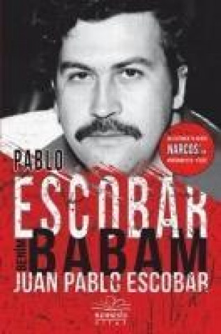 Knjiga Pablo Escobar Benim Babam Juan Pablo Escobar
