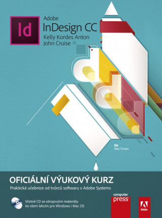 Kniha Adobe InDesign CC Kelly Kordes Anton