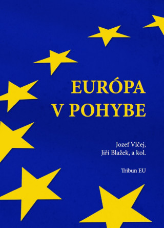 Carte Európa v pohybe Jozef Vlčej