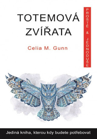 Książka Totemová zvířata Gunn Celia M.
