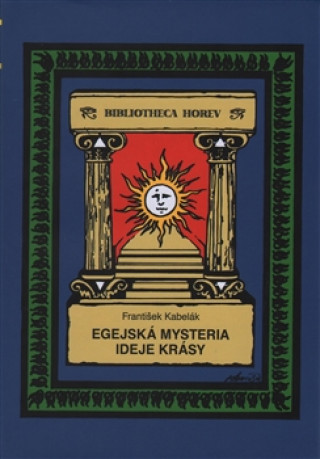 Kniha Egejská mysteria ideje krásy František Kabelák