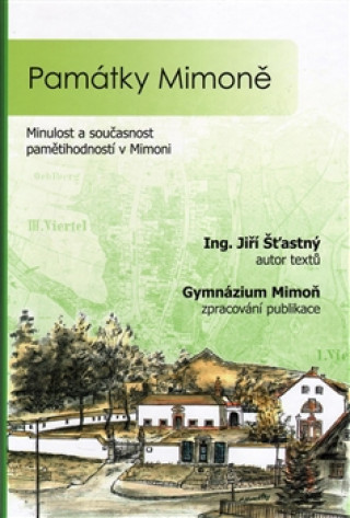 Книга Památky Mimoně Jiří Šťastný