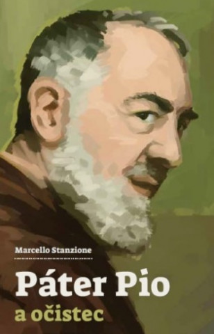 Könyv Páter Pio a očistec Marcello Stanzione