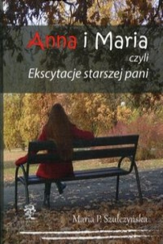 Книга Anna i Maria Maria. P. Szulczynska