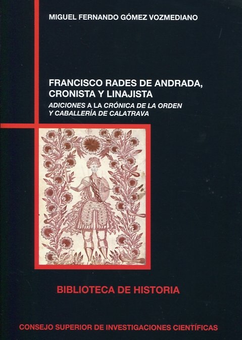 Könyv Franscisco Rades de Andrada, cronista y linajista 