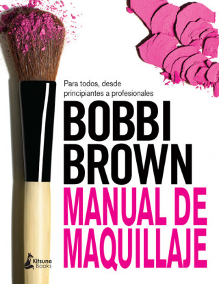 Kniha Manual de maquillaje de Bobbi Brown BOBBI BROWN
