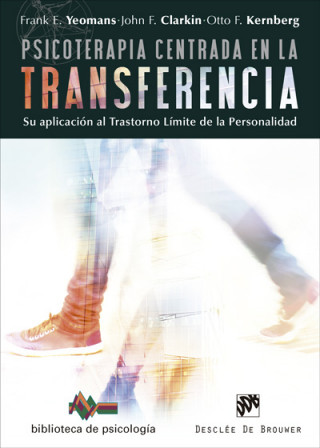 Carte Psicoterapia centrada en la transferencia : su aplicación al trastorno límite de la personalidad 