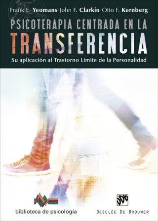 Książka Psicoterapia centrada en la transferencia : su aplicación al trastorno límite de la personalidad 