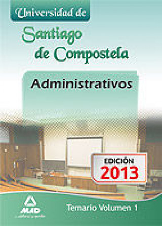 Książka Administrativos de la Universidad de Santiago de Compostela. Temario. Volumen I 