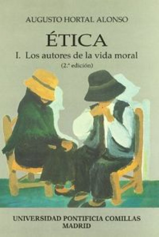 Kniha Ética : los autores de la vida moral Augusto Hortal