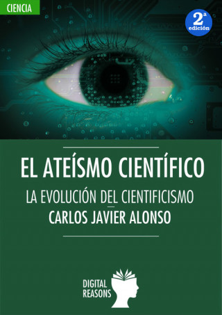 Carte EL ATEÍSMO CIENTÍFICO: EVOLUCIÓN DEL CIENTIFICISMO CARLOS JAVIER ALONSO