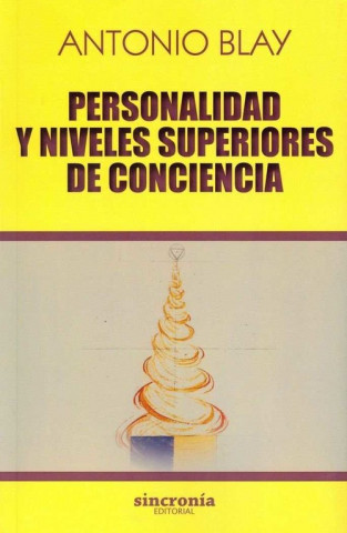 Knjiga PERSONALIDAD Y NIVELES SUPERIORES DE CONCIENCIA ANTONIO BLAY