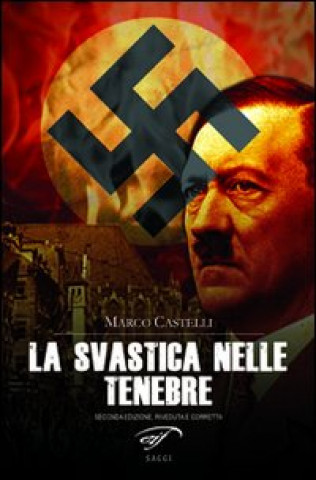 Könyv La svastica nelle tenebre. Nazismo magico Marco Castelli