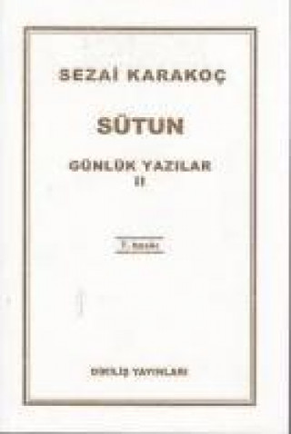 Kniha Günlük Yazilar 2 - Sütun Sezai Karakoc