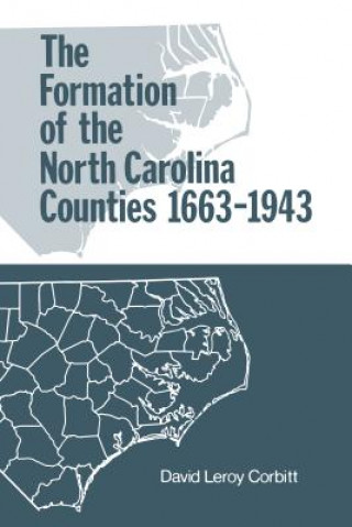 Buch Formation of the North Carolina Counties, 1663-1943 David Leroy Corbitt