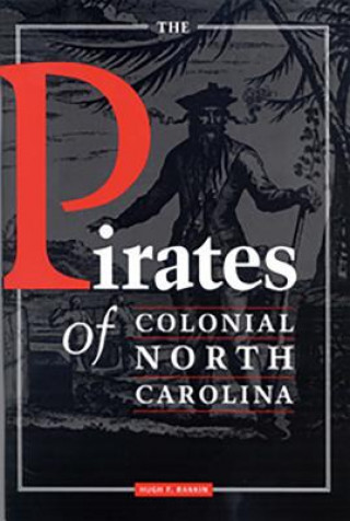 Carte Pirates of Colonial North Carolina Hugh F. Rankin
