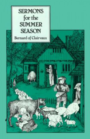 Kniha Sermons for the Summer Season Bernard Of Clairvaux