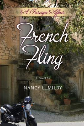 Knjiga FRENCH FLING Nancy L. Milby