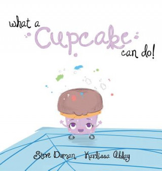 Kniha What a Cupcake Can Do! Steve Duman