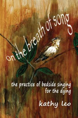 Könyv ON THE BREATH OF SONG Kathy Leo
