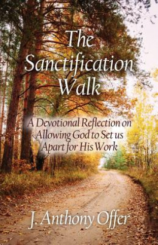 Kniha Sanctification Walk Joe Anthony Offer