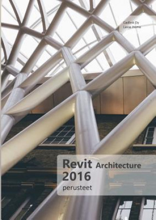 Książka Revit Architecture 2016 -Perusteet Lasse Home