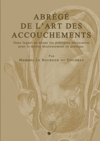 Könyv Abrege De L'art Des Accouchements Angelique Margu Le Boursier Du Coudray