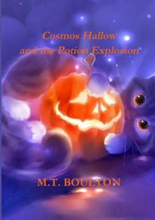 Kniha Cosmos Hallow and the Potion Explosion Spooky Edition M. T. Boulton