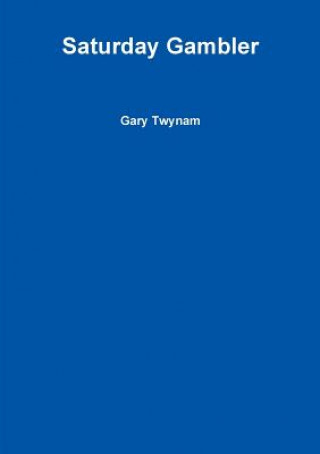 Książka Saturday Gambler Gary Twynam