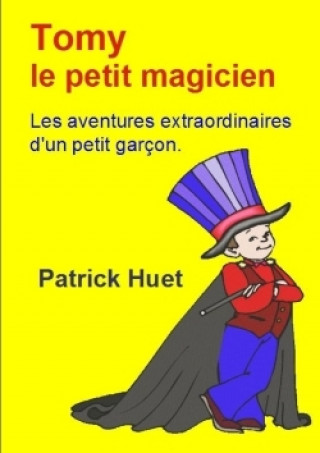 Kniha Tomy Le Petit Magicien Patrick Huet