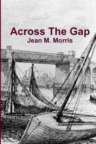 Knjiga Across the Gap Jean M. Morris