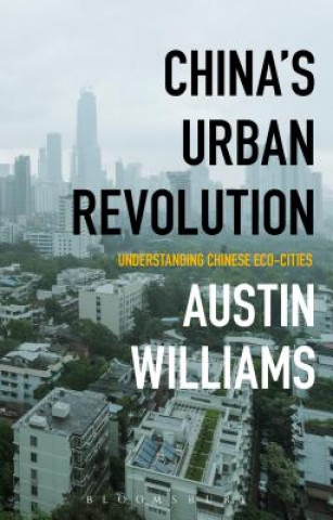 Knjiga China's Urban Revolution Austin Williams