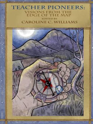 Kniha Teacher Pioneers Caroline C. Williams