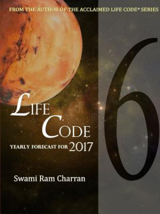 Buch Lifecode #6 Yearly Forecast for 2017 Hanuman Kali Swami Ram Charran