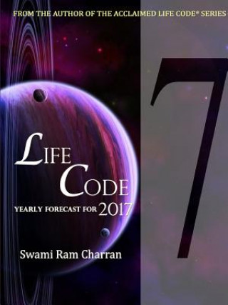 Könyv Lifecode #7 Yearly Forecast for 2017 Shiva Swami Ram Charran