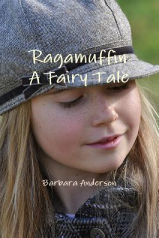 Carte Ragamuffin, A Fairy Tale Barbara Anderson