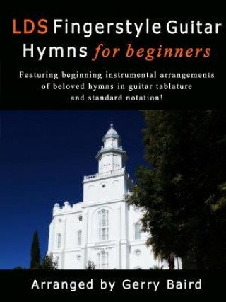 Carte LDS Fingerstyle Guitar Hymns for Beginners Gerry Baird