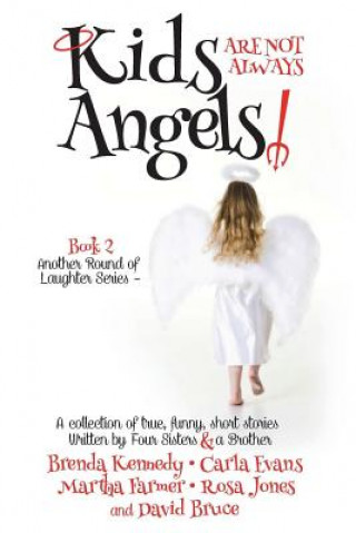 Kniha Kids are Not Always Angels Brenda Kennedy