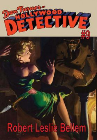 Kniha Dan Turner Hollywood Detective #9 Robert Leslie Bellem