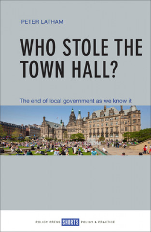 Carte Who Stole the Town Hall? Peter Latham