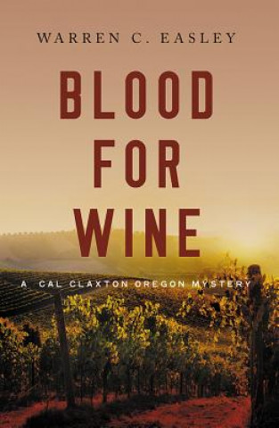 Книга Blood for Wine Warren C. Easley