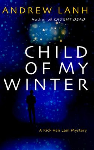 Kniha Child of My Winter Andrew Lanh
