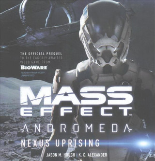 Audio Mass Effect(tm) Andromeda: Nexus Uprising Jason M. Hough