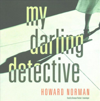 Audio MY DARLING DETECTIVE        6D Howard Norman
