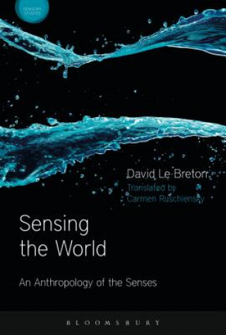 Book Sensing the World David Le Breton