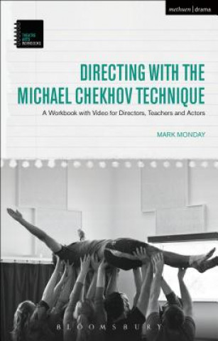 Buch Directing with the Michael Chekhov Technique Mark Monday