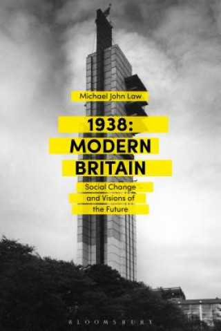 Kniha 1938: Modern Britain Michael Law