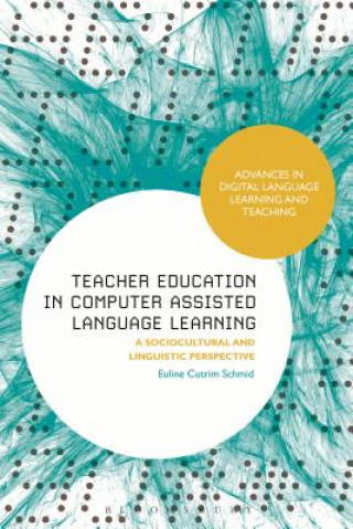 Boek Teacher Education in Computer-Assisted Language Learning Euline Cutrim Schmid