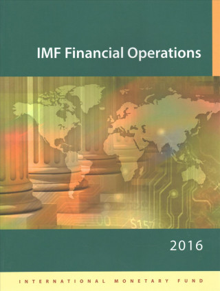 Książka IMF financial operations 2016 International Monetary Fund