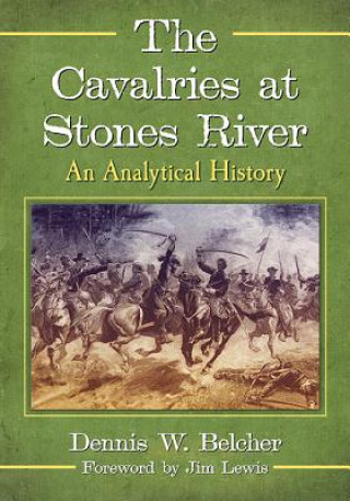 Buch Cavalries at Stones River Dennis W. Belcher